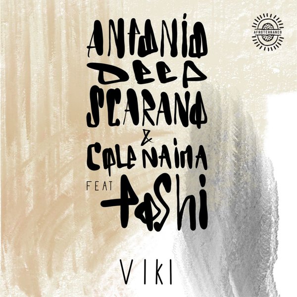 Antonio Deep Scarano & Cole Naima feat. Toshi - Viki / Afroterraneo Music