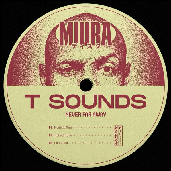 T Sounds - Never Far Away / Miura Records