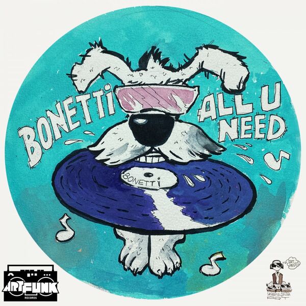 Bonetti - All U Need / ArtFunk Records