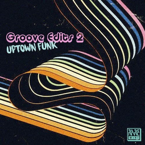 Uptown Funk - Groove Edits, Vol. 2 / Rare Wiri Records