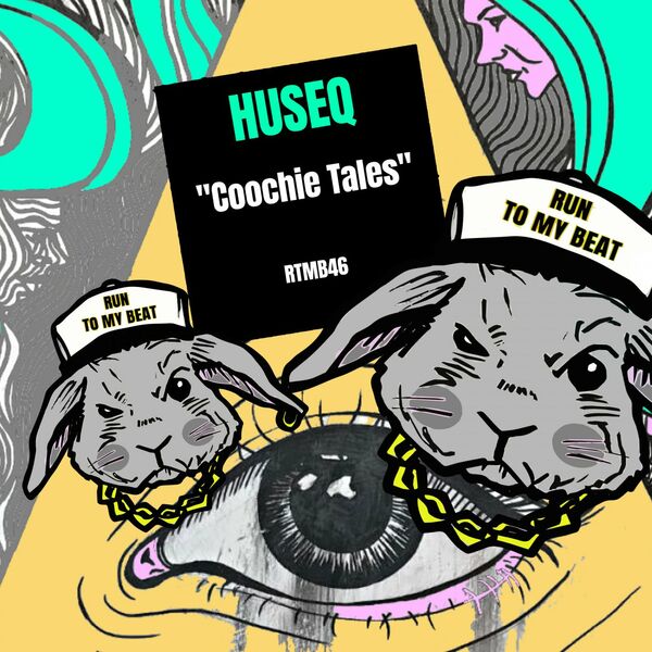 Huseq - Coochie Tales / Run To My Beat