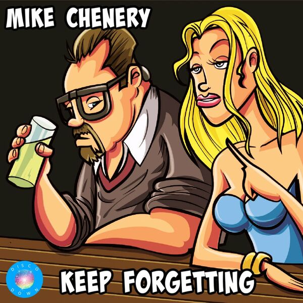 Mike Chenery - Keep Forgetting / Disco Down