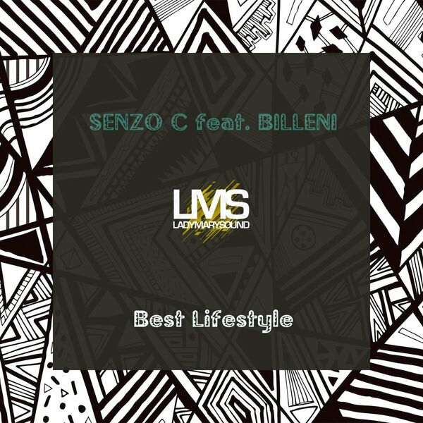 Senzo C ft Billeni - Best Lifestyle / LadyMarySound International