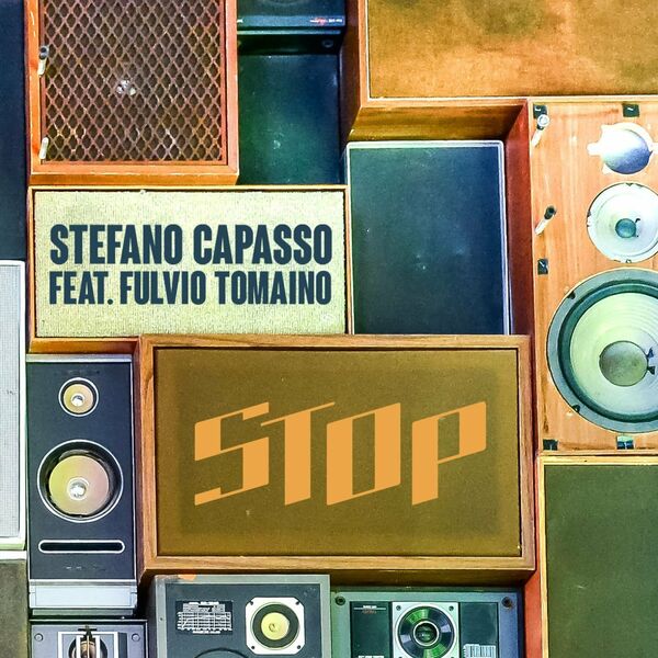 Stefano capasso & Fulvio Tomaino - Stop! / Full Time Production