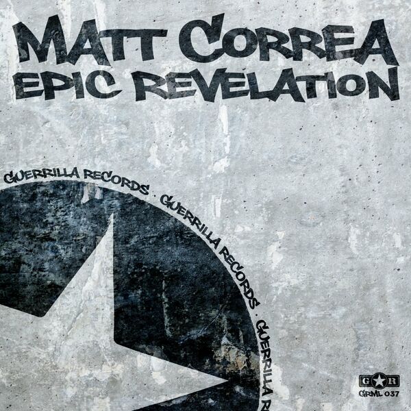 Matt Correa - Epic Revelation / Guerrilla Records