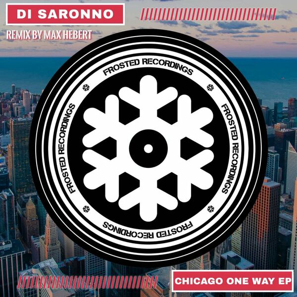 Di Saronno - Chicago One Way EP / Frosted Recordings
