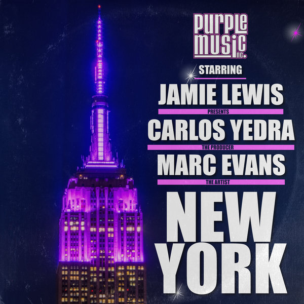 Jamie Lewis pres. Carlos Yedra & Marc Evans - New York / Purple Music Inc.