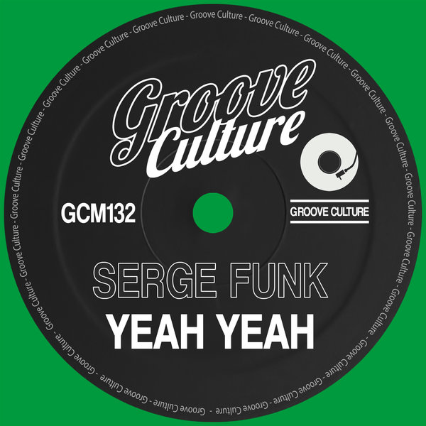 Serge Funk - Yeah Yeah / Groove Culture