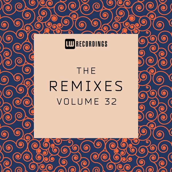 VA - The Remixes, Vol. 32 / LW Recordings