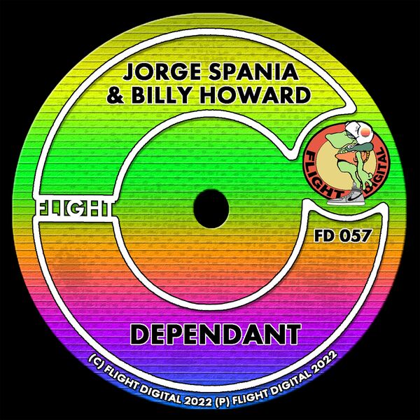 JORGE SPANIA & Billy Howard - Dependant / Flight Digital