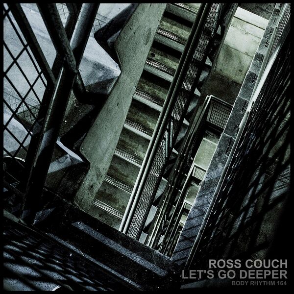 Ross Couch - Let's Go Deeper / Body Rhythm Records