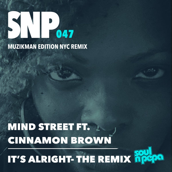 Mind Street feat. Cinnamon Brown - It's Alright (The Remix) / Soul N Pepa