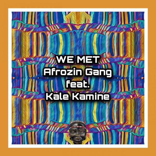Afrozin Gang - We Met / Mr. Afro Deep