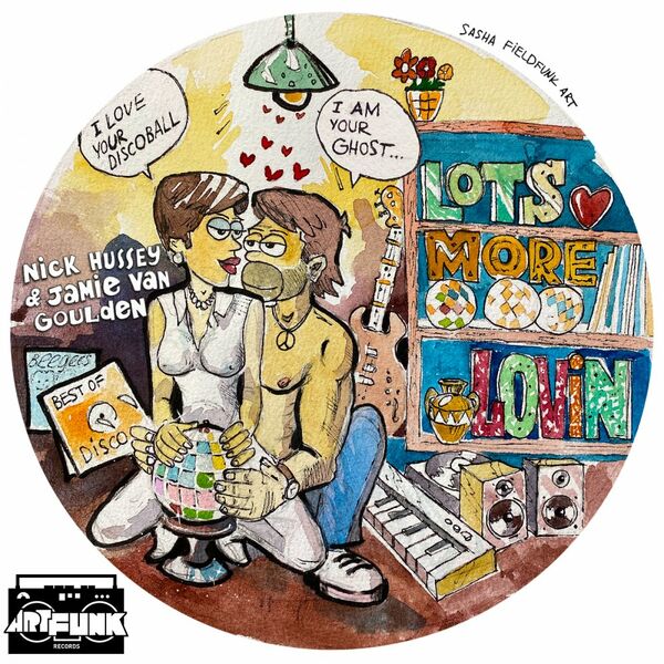 Nick Hussey & Jamie van Goulden - Lots More Lovin' / ArtFunk Records