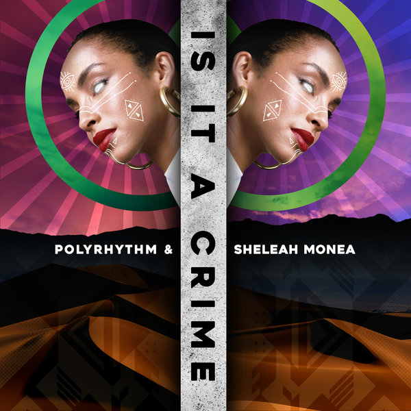 PolyRhythm & Sheleah Monea - Is It A Crime (incl Doug Gomez Mix) / Open Bar Music