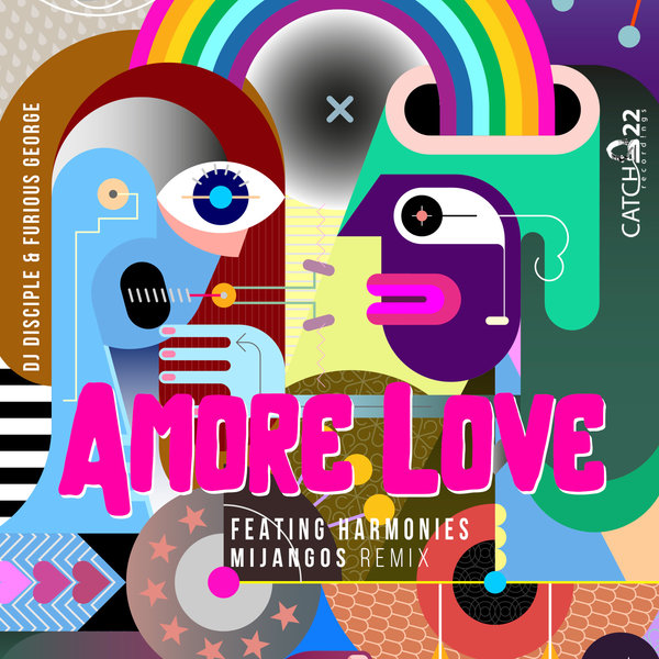 DJ Disciple & Furious George ft Harmonies - Amore Love (Mijangos Remix) / Catch 22