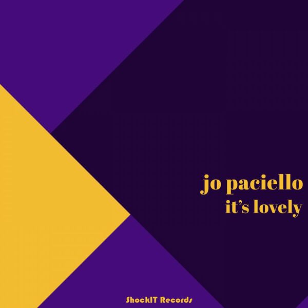 Jo Paciello - It's Lovely / ShockIt