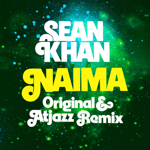 Sean Khan - Naima (Original & Atjazz Remix) / BBE