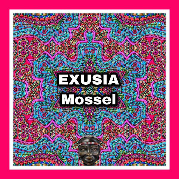 Mossel - Exusia / Mr. Afro Deep