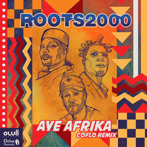 ROOTS2000 - Aye Afrika (Coflo Remixes) / Ocha Records