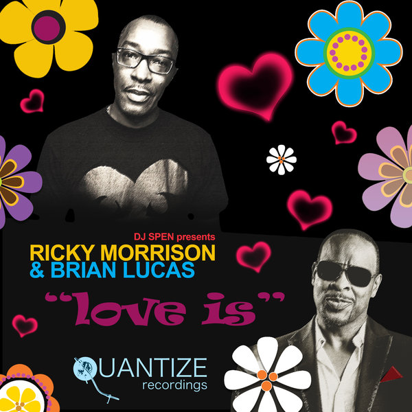Ricky Morrison & Brian Lucas - Love Is / Quantize Recordings