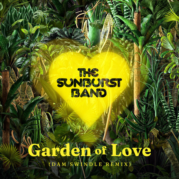 The Sunburst Band - Garden Of Love (Dam Swindle Remix) / Z Records