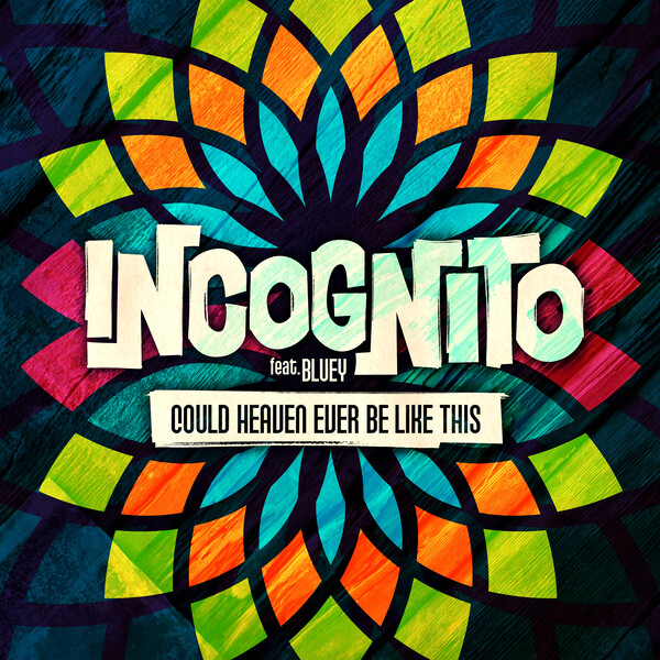 Incognito - Could Heaven Ever Be Like This / Dome Records Ltd