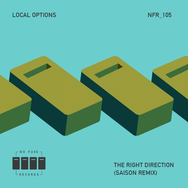 Local Options - The Right Direction (Saison Remix) / No Fuss Records