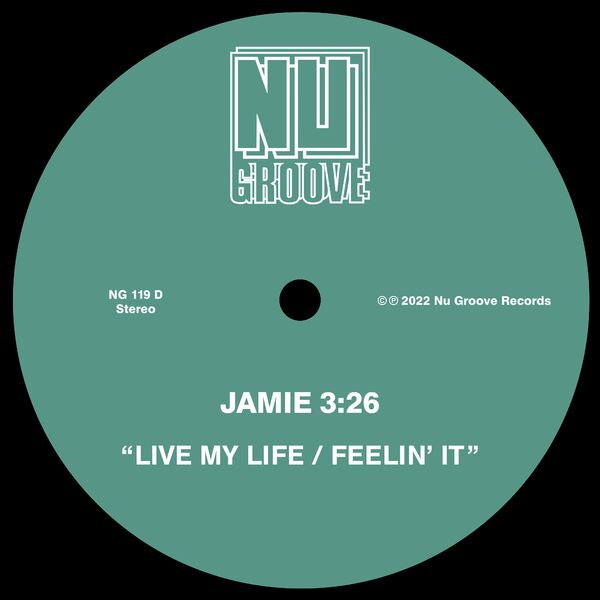 Jamie 3:26 - Live My Life / Feelin' It / Nu Groove Records