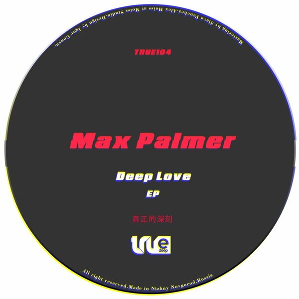 Max Palmer - Deep Love / True Deep