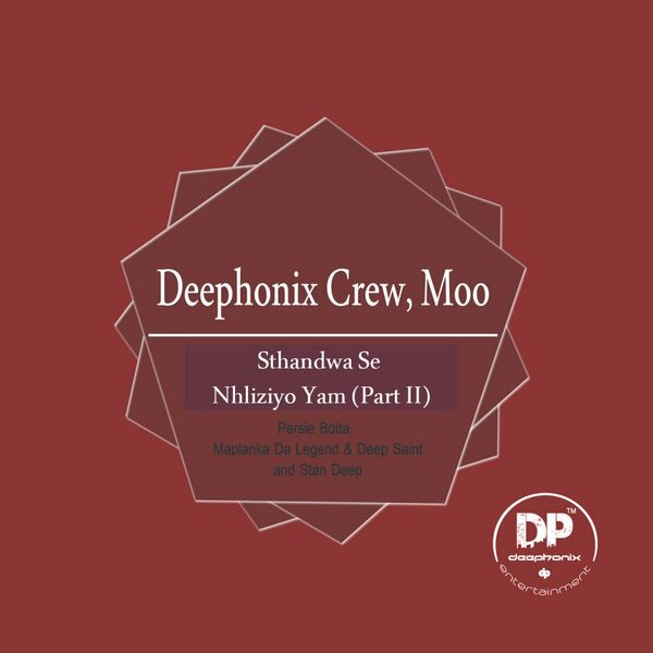 Deephonix Crew - Sthandwa Se Nhliziyo Yam / Deephonix