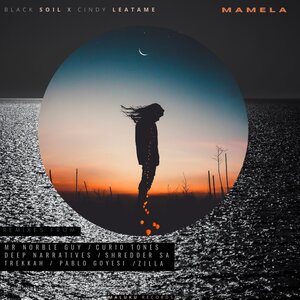 Black Soil X Cindy Leatame - Mamela (Remixes) / Maluku