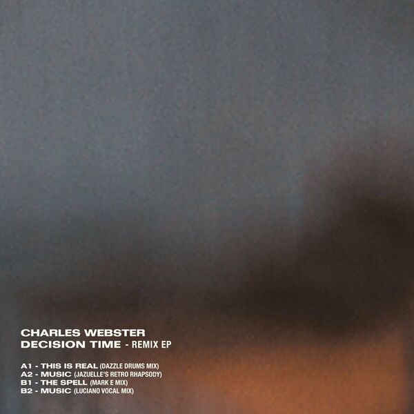 Charles Webster - Decision Time Remix EP / Dimensions Recordings
