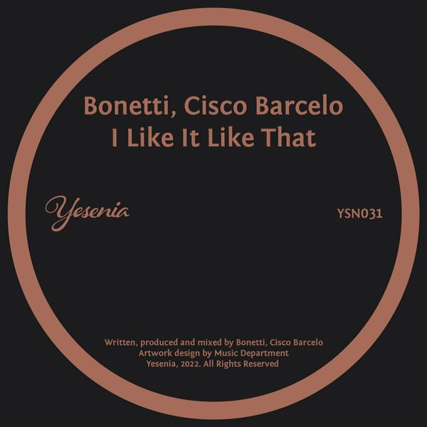 Bonetti & Cisco Barcelo - I Like It Like That / Yesenia