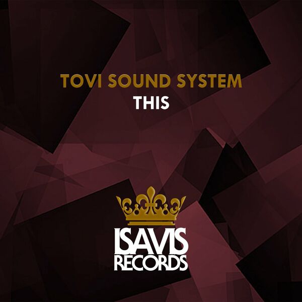 Tovi Sound System - This (Club Mix) / ISAVIS Records