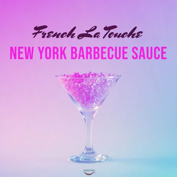 French La Touche - New York Barbecue Sauce / Nsoul Records