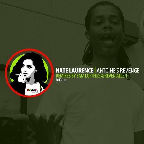 Nate Laurence - Antoine's Revenge / Do U Boo