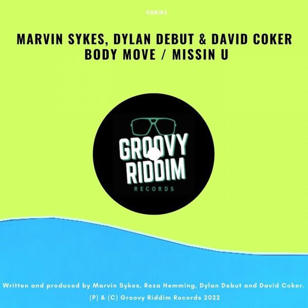Marvin Sykes - Body Move / Missin U / Groovy Riddim Records
