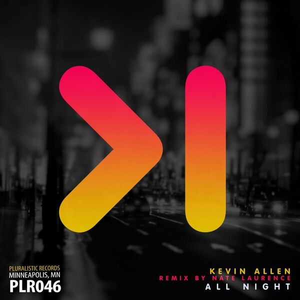 Kevin Allen - All Night / Pluralistic Records