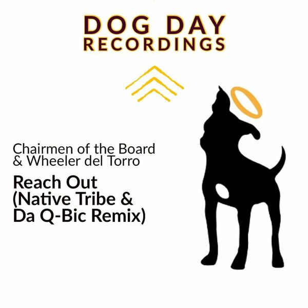Chairmen Of The Board & Wheeler del Torro - Reach Out / Dog Day Recordings