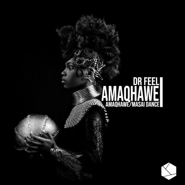 Dr Feel - Amaqhawe / Killertraxx Muzik