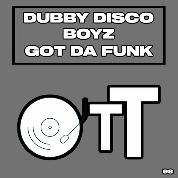 Dubby Disco Boyz - Got Da Funk (Daisuke Miyamoto Remix) / Over The Top