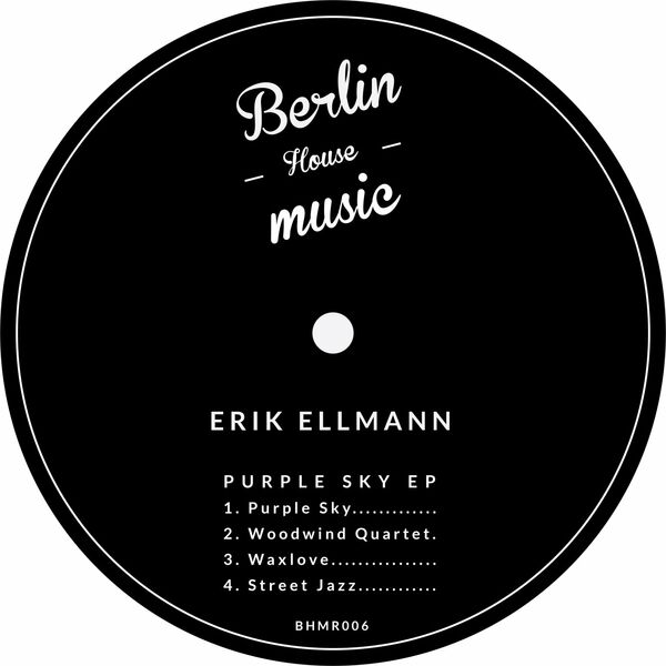 Erik Ellmann - Purple Sky / Berlin House Music
