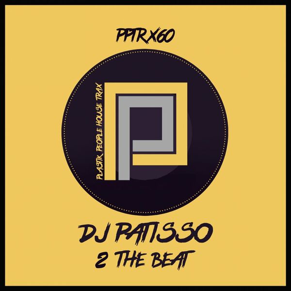DJ Patisso - 2 The Beat / Plastik People Digital