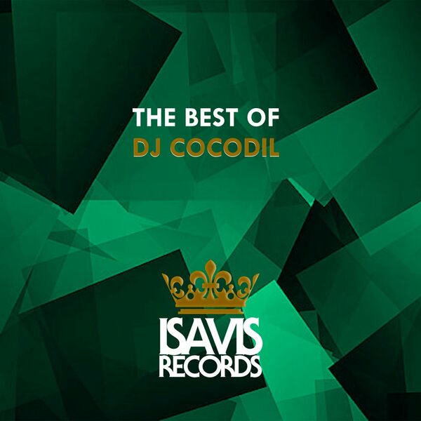 Dj Cocodil - The Best Of Dj Cocodil / ISAVIS Records