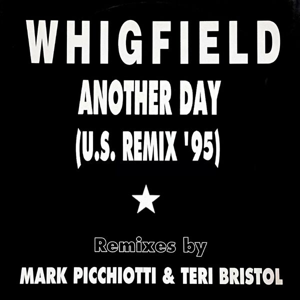 Whigfield - Another Day - U.S. Remix '95 (Remixes by Mark Picchiotti & Teri Bristol) / X-Energy