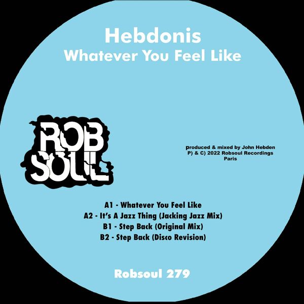 Hebdonis - Whatever You Feel Like / Robsoul