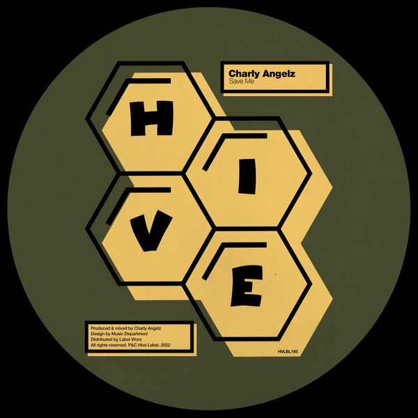 Charly Angelz - Save Me / Hive Label