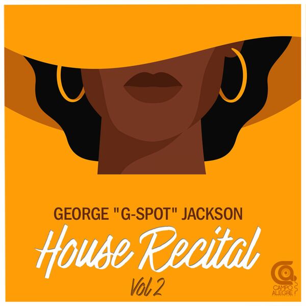 GEORGE G-SPOT JACKSON - House Recital, Vol. 2 / Campo Alegre Productions