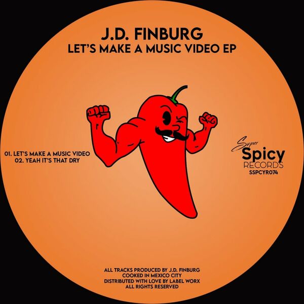 J.D. Finburg - Let's Make A Music Video EP / Super Spicy Records